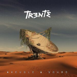 Trente - Aveugle & Sourd  CD
